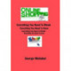 Online Shopping - Everything You Need to Know.: All in One Referance Book