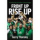 Front Up, Rise Up: The Official Story of Connacht Rugby