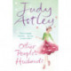 Other People's Husbands: an uplifting and hilarious novel from the ever astute bestselling author Judy Astley