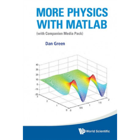 More Physics With Matlab (With Companion Media Pack)