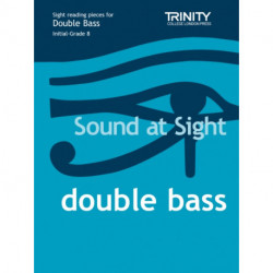 Sound At Sight Double Bass (Initial - Grade 8): Double Bass Teaching Material