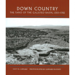 Down Country: The Tano of the Galisteo Basin, 1250-1782