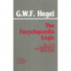 The Encyclopaedia Logic: Part I of the Encyclopaedia of the Philosophical Sciences with the Zustze