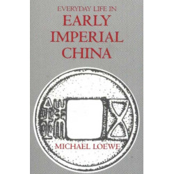 Everyday Life in Early Imperial China