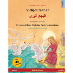 Villijoutsenet - &-1575-&-1604-&-1576-&-1580-&-1593- &-1575-&-1604-&-1576-&-1585-&-1610- (suomi - arabia): Kaksikielinen lastenkirja perustuen Hans Christian Andersenin satuun, aanikirja saatavilla verkossa