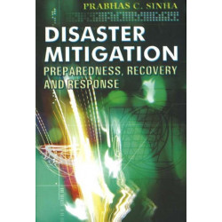 Disaster Mitigation: Preparedness, Recovery & Response