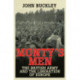 Monty's Men: The British Army and the Liberation of Europe