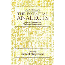 The Essential Analects: Selected Passages with Traditional Commentary