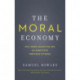 The Moral Economy: Why Good Incentives Are No Substitute for Good Citizens