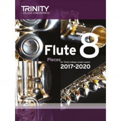 Trinity College London: Flute Exam Pieces Grade 8 2017–2020 (score & part)