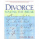 Divorce: Making the Break