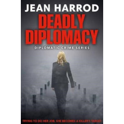 Deadly Diplomacy: Diplomatic Crime Series