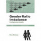 Gender Ratio Imbalance: Creating Societal Instability