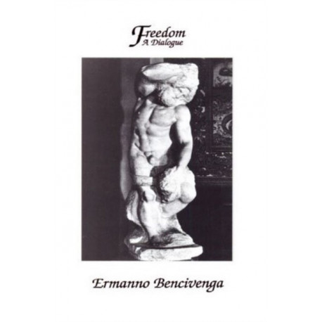 Freedom: A Dialogue: A Dialogue