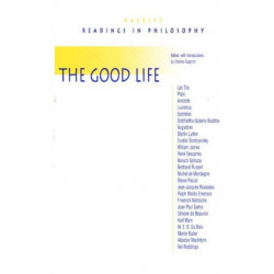 The Good Life: Hackett Readings in Philosophy