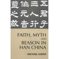 Faith, Myth, and Reason in Han China