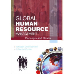 Global Human Resource Management: Concepts & Cases