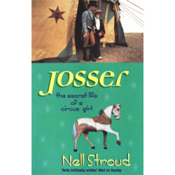 Josser: The Secret Life of a Circus Girl