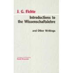 Introductions to the Wissenschaftslehre and Other Writings (1797-1800)