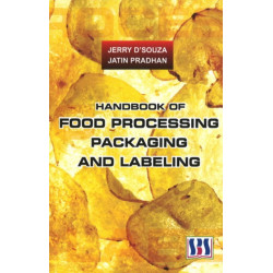 Handbook of Food Processing, Packaging & Labeling