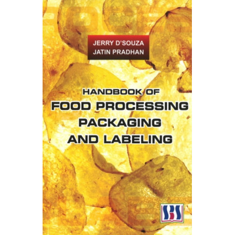 Handbook of Food Processing, Packaging & Labeling