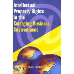 Intellectual Property Rights in the Emerging Business Environment