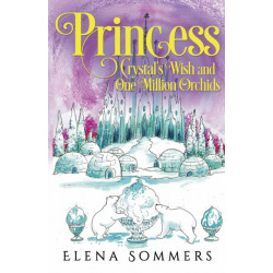 Princess Crystal's Wish and One Million Orchids