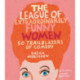 The League of Extraordinarily Funny Women: 50 Trailblazers of Comedy