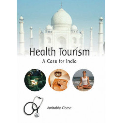 Health Tourism: A Case For India