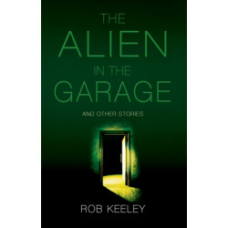 The Alien in the Garage and Other Stories