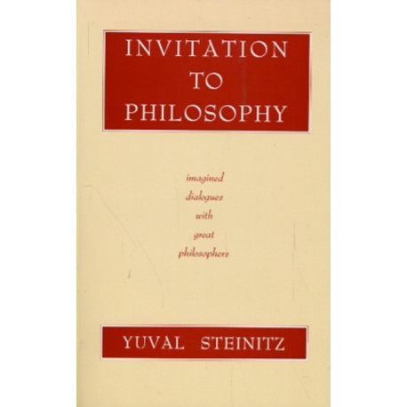 Invitation to Philosophy: Imagined Dialogues with Great Philosophers