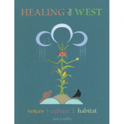 Healing the West: Voices of Culture & Habitat