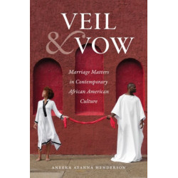 Veil and Vow: Marriage Matters in Contemporary African American Culture