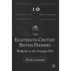 Eighteenth-Century British Premiers: Walpole to the Younger Pitt