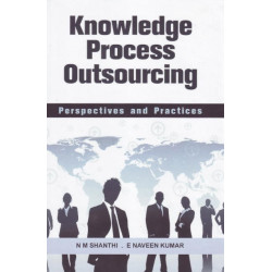 Knowledge Process Outsourcing: Perspectives & Practices