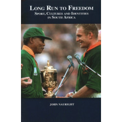 Long Run to Freedom: Sport, Cultures & Identities in South Africa