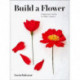 Build a Flower: A Beginner’s Guide to Paper Flowers