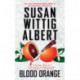 Blood Orange: A China Bayles Mystery