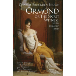 Ormond- or, the Secret Witness: With Related Texts