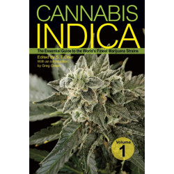 Cannabis Indica Vol. 1: The Essential Guide to the World's Finest Marijuana Strains
