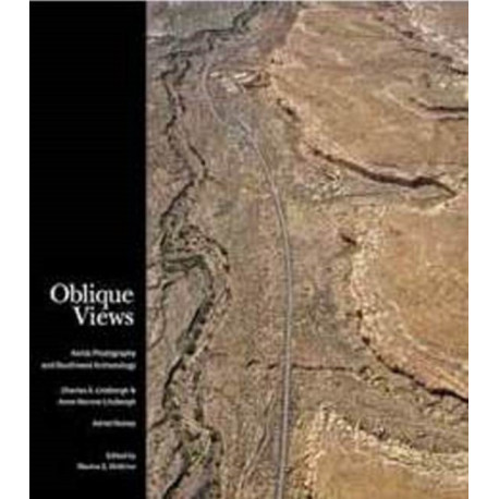 Oblique Views: Aerial Photography & Southwest Archaeology