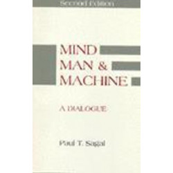 Mind, Man and Machine: A Dialogue