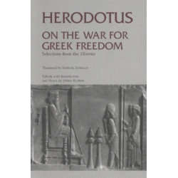 On the War for Greek Freedom: Selections from The Histories
