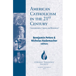 American Catholicism in the 21st Century: Crossroads, Crisis, or Renewal?