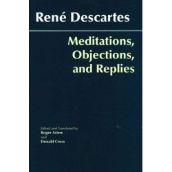 Meditations, Objections, and Replies