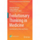 Evolutionary Thinking in Medicine: From Research to Policy and Practice
