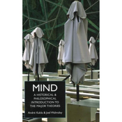 Mind: A Historical and Philosophical Introduction to the Major Theories