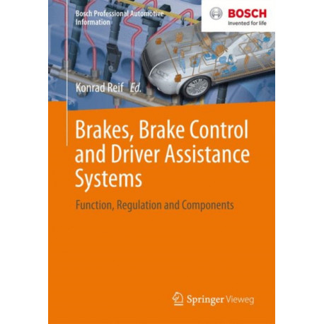 Brakes, Brake Control and Driver Assistance Systems: Function, Regulation and Components
