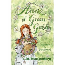 Anne of Green Gables: Illustrated by Susan Hellard