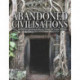 Abandoned Civilisations: The Mysteries Behind More Than 90 Lost Worlds